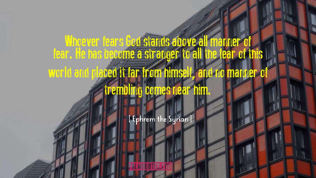 Fear University quotes by Ephrem The Syrian