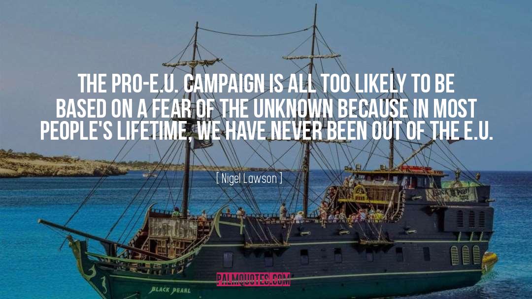 Fear Unknown quotes by Nigel Lawson