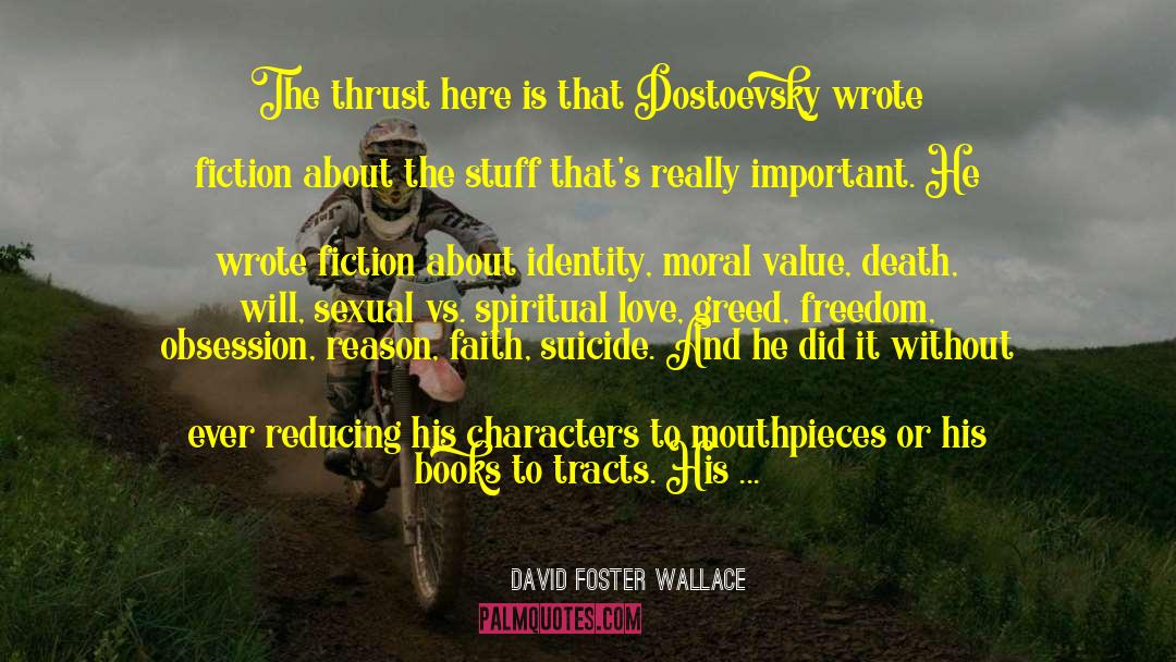 Fear Vs Faith quotes by David Foster Wallace