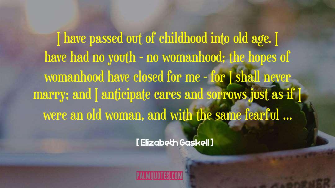 Fearful quotes by Elizabeth Gaskell