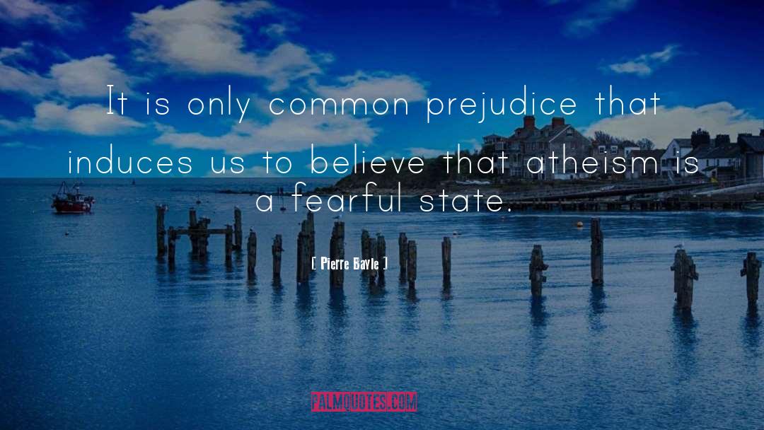 Fearful quotes by Pierre Bayle