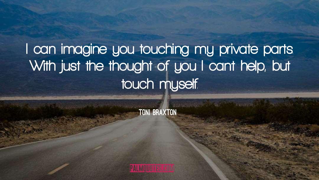 Fearful Thoughts quotes by Toni Braxton