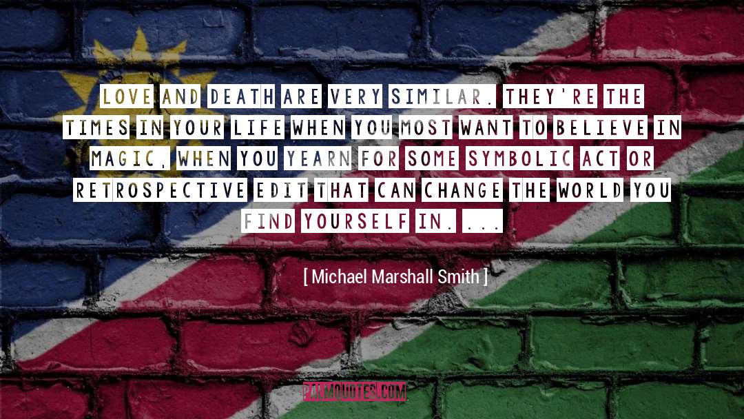 Fearing Death quotes by Michael Marshall Smith
