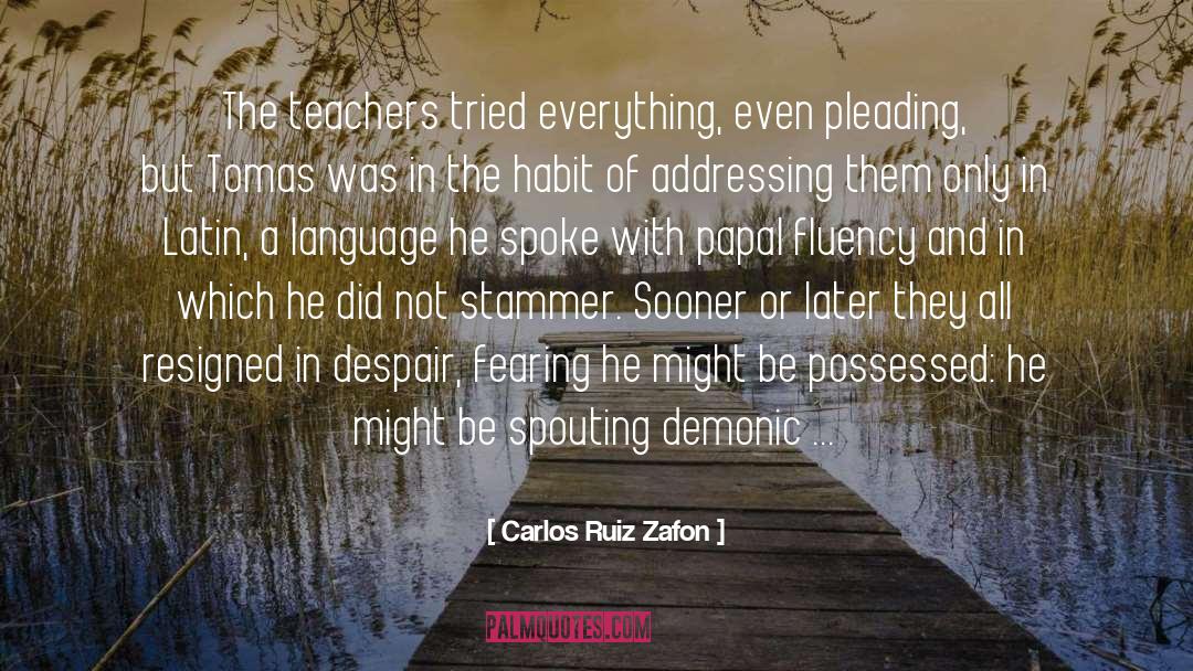 Fearing quotes by Carlos Ruiz Zafon