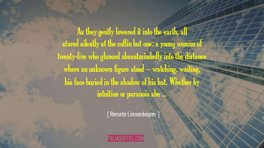 Fearing The Unknown quotes by Renate Linnenkoper