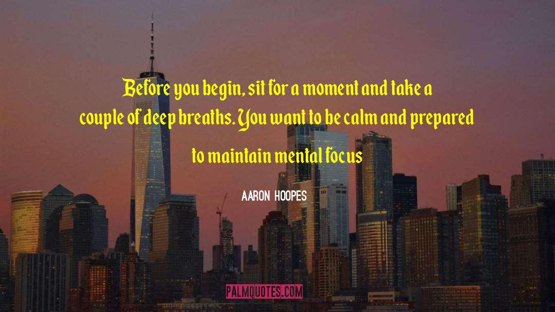 Fearing To Begin quotes by Aaron Hoopes