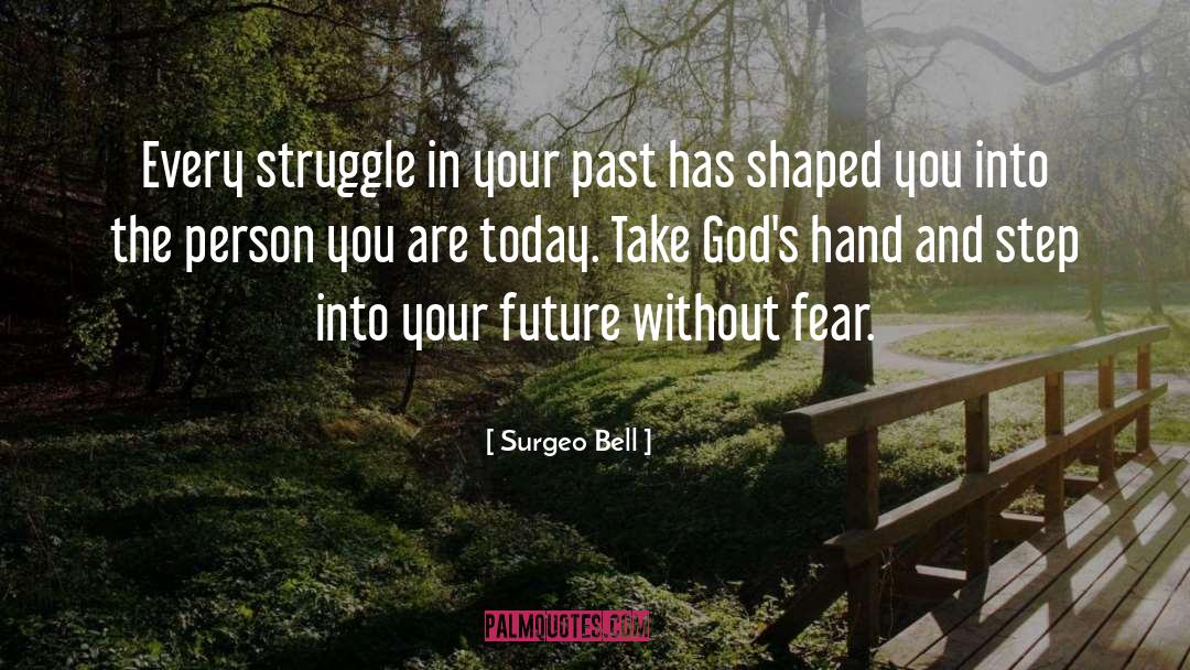 Fearless Future quotes by Surgeo Bell