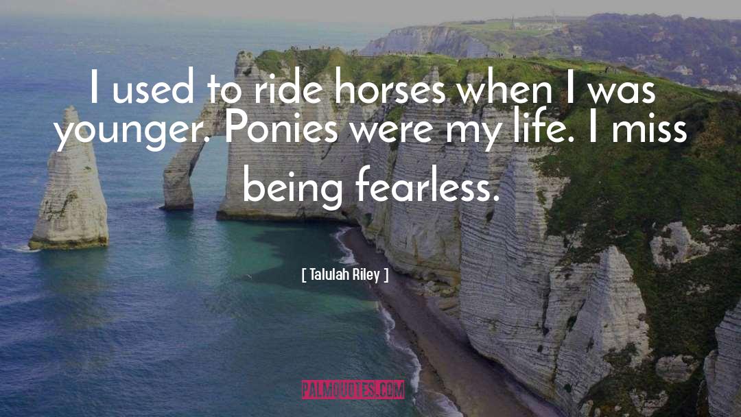 Fearless Life quotes by Talulah Riley