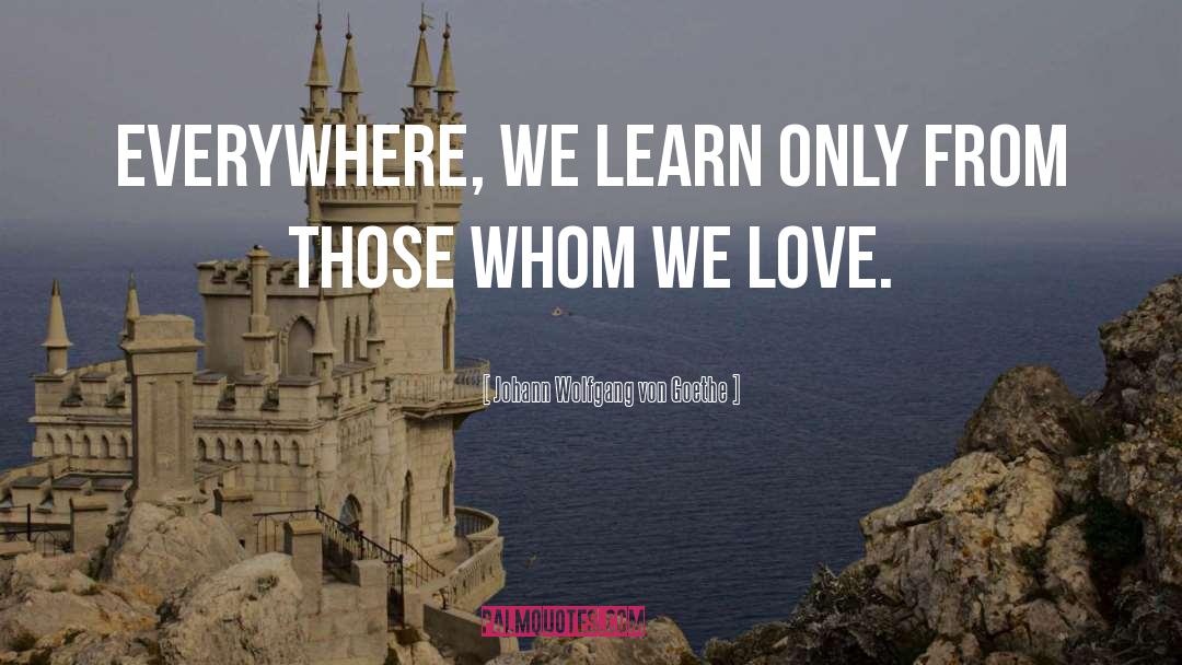 Fearless Love quotes by Johann Wolfgang Von Goethe