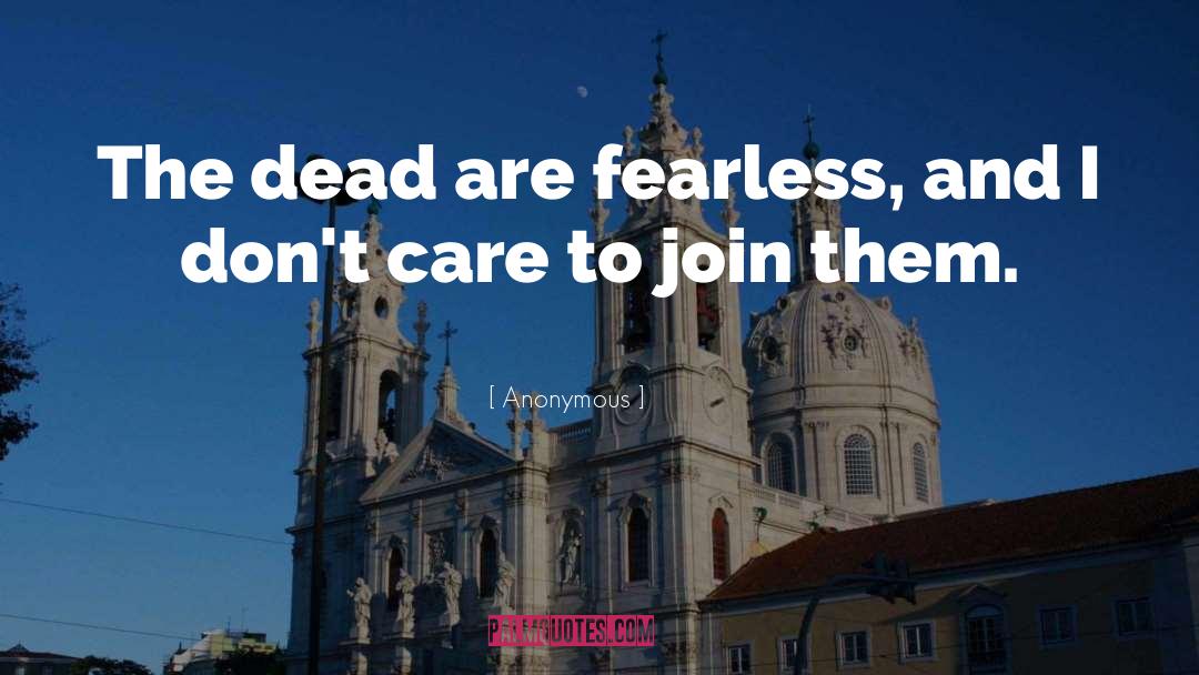 Fearless quotes by Anonymous