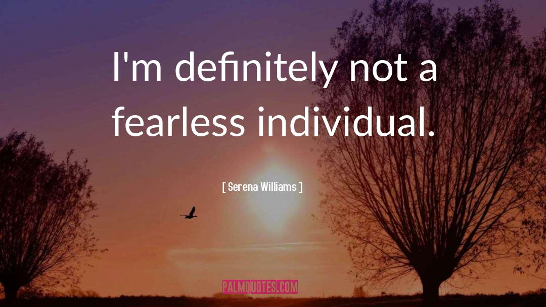 Fearless quotes by Serena Williams