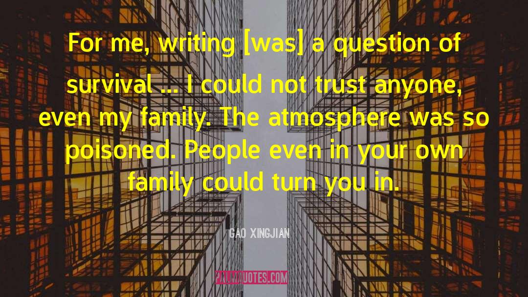 Fearnside Family quotes by Gao Xingjian
