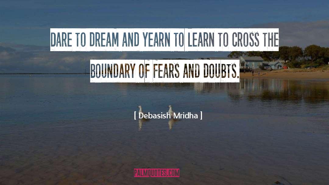 Fears And Doubts quotes by Debasish Mridha