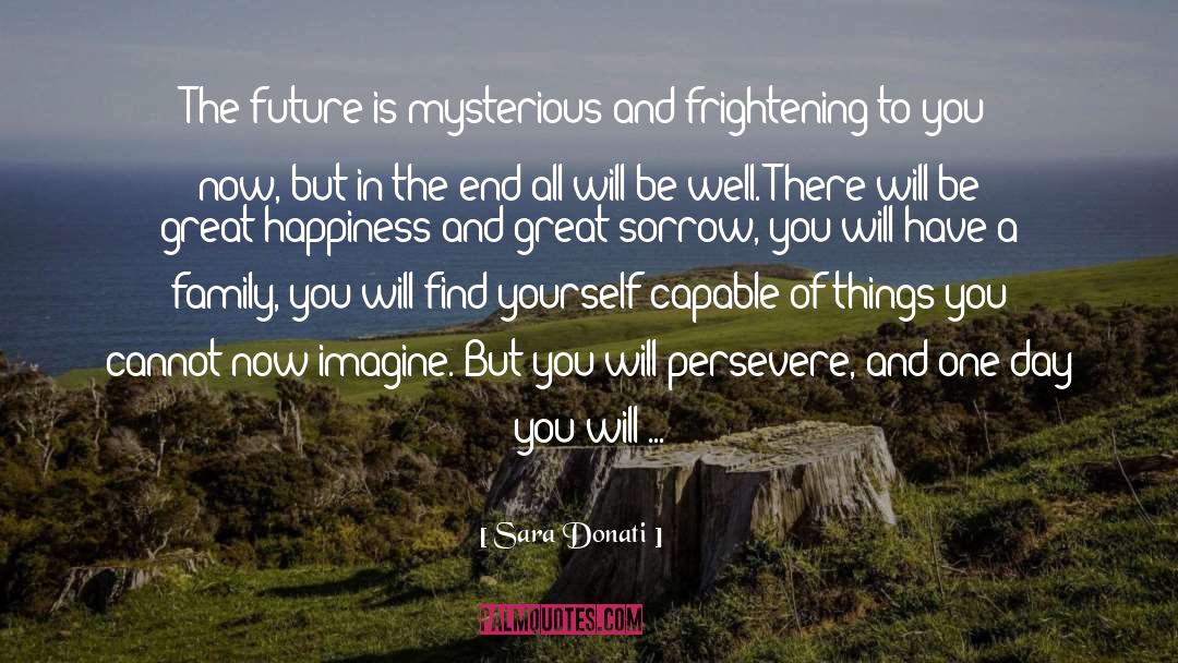 Fears And Insecurity quotes by Sara Donati