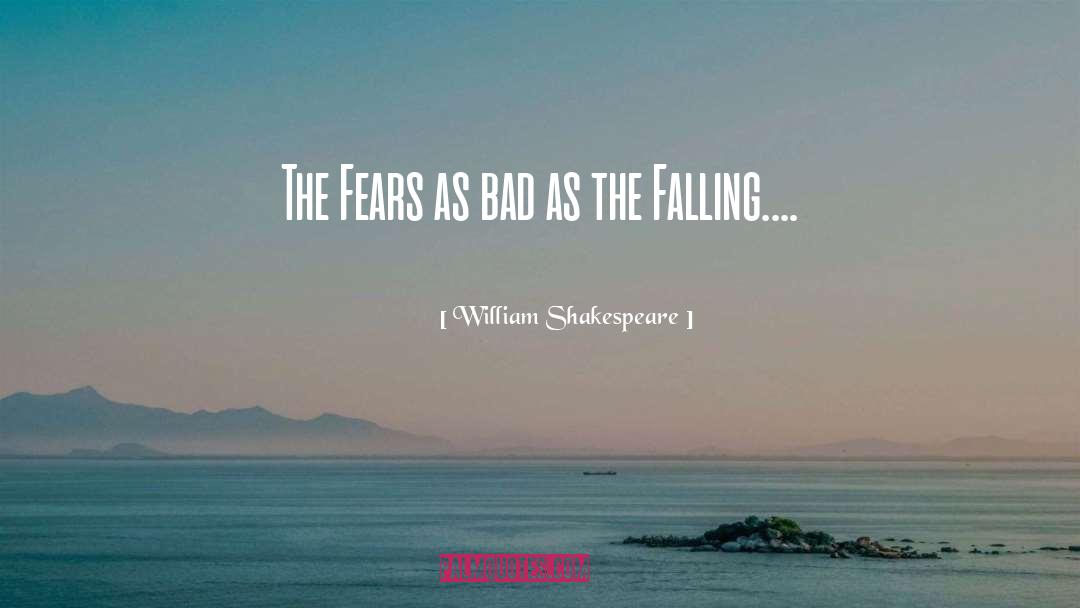 Fears quotes by William Shakespeare