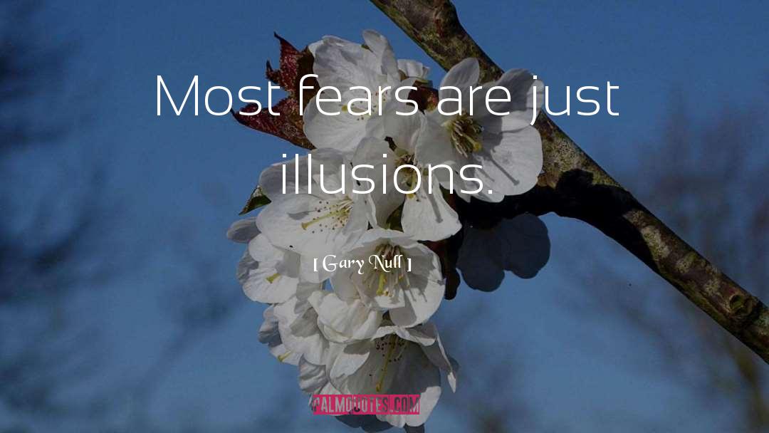 Fears quotes by Gary Null