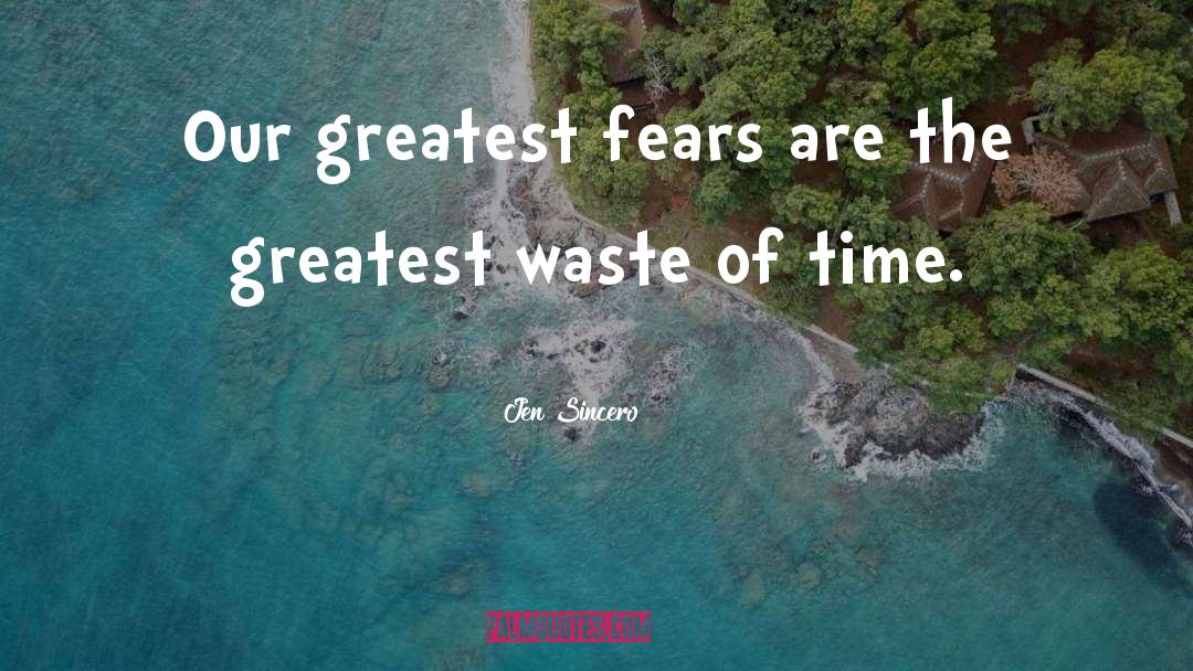Fears quotes by Jen Sincero