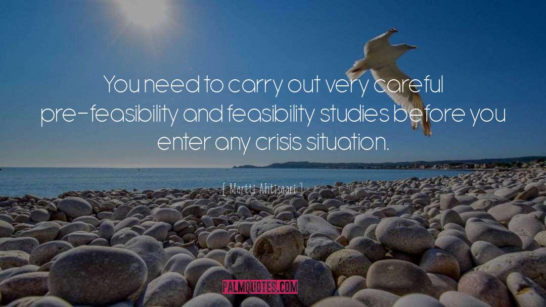 Feasibility quotes by Martti Ahtisaari