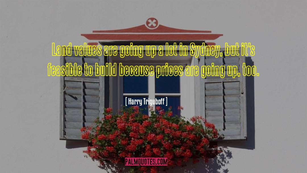 Feasible quotes by Harry Triguboff