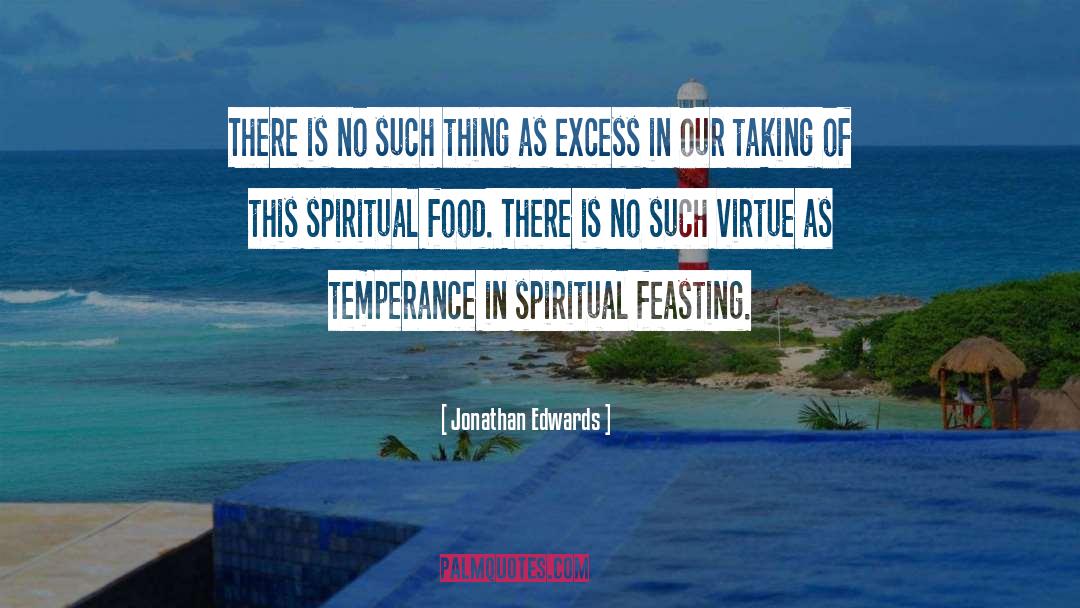 Feasting quotes by Jonathan Edwards