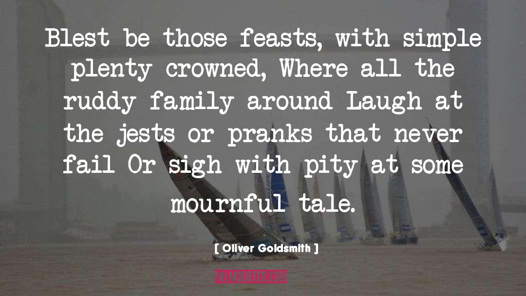 Feasts quotes by Oliver Goldsmith