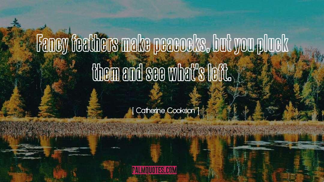 Feather Fans quotes by Catherine Cookson