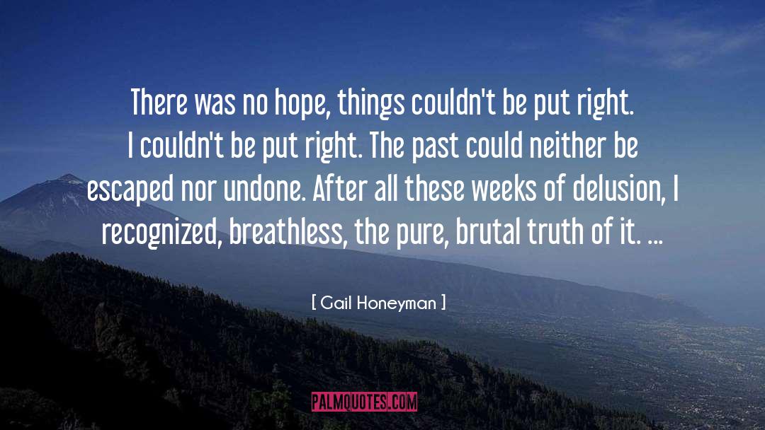 Feather Of Truth quotes by Gail Honeyman