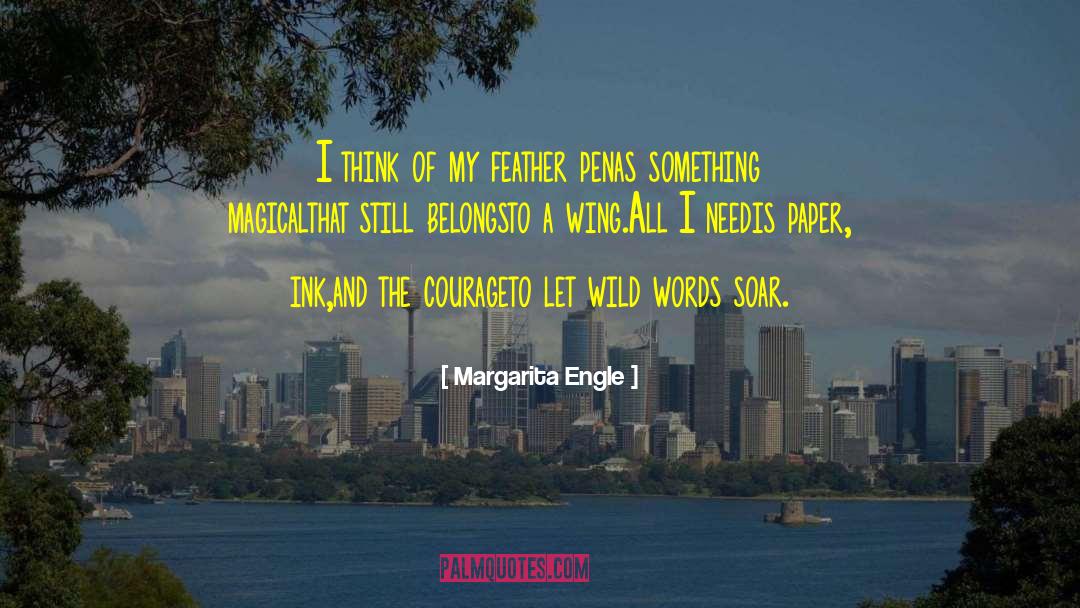 Feather quotes by Margarita Engle