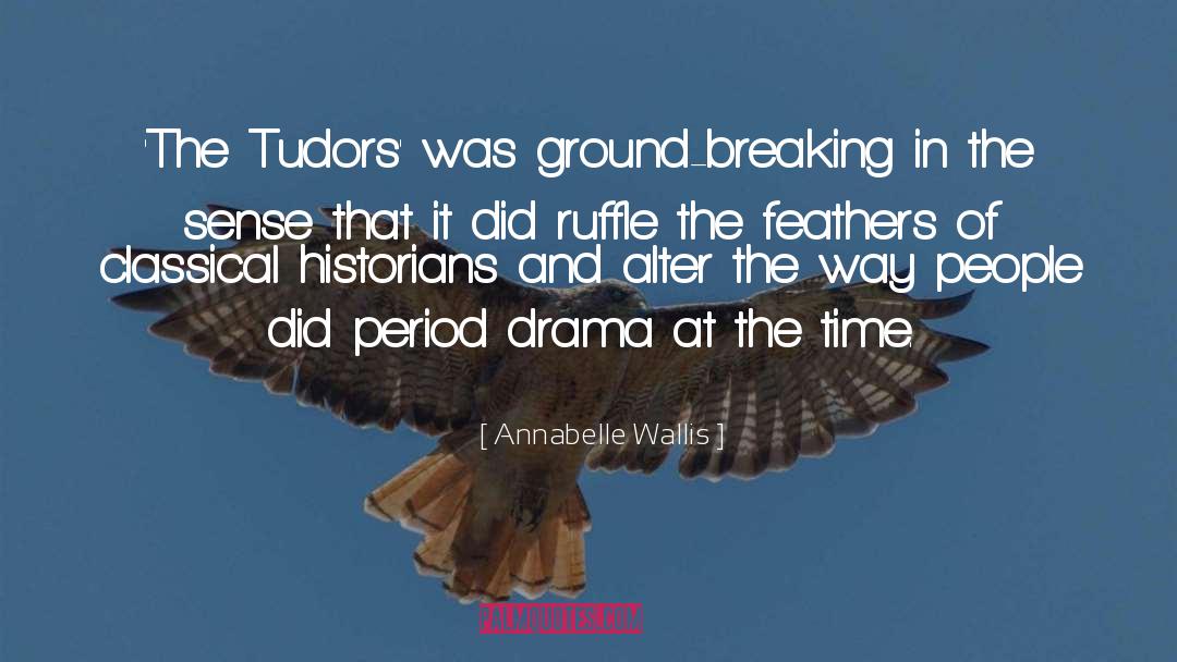 Feathers quotes by Annabelle Wallis