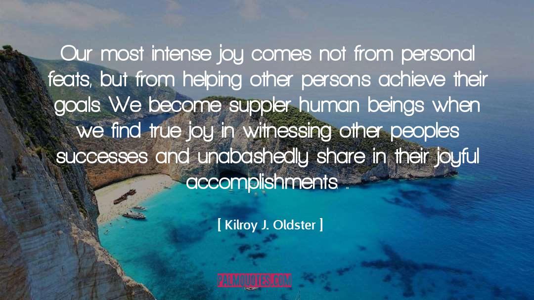 Feats quotes by Kilroy J. Oldster