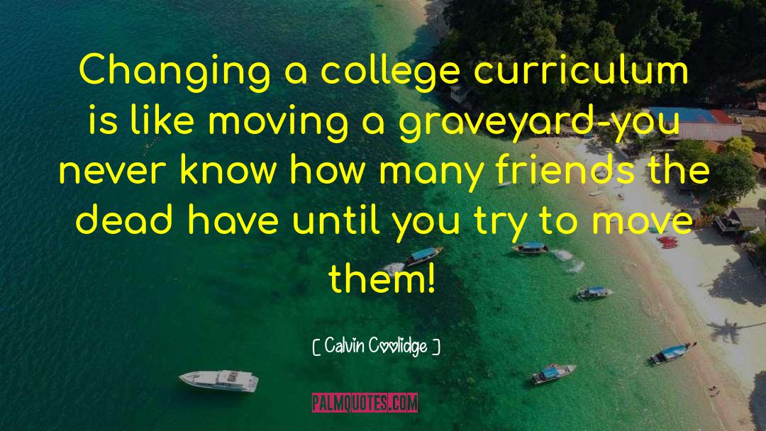 Features Of Curriculum quotes by Calvin Coolidge