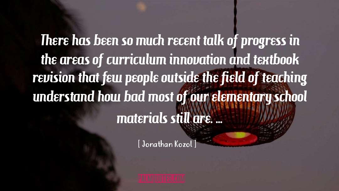 Features Of Curriculum quotes by Jonathan Kozol