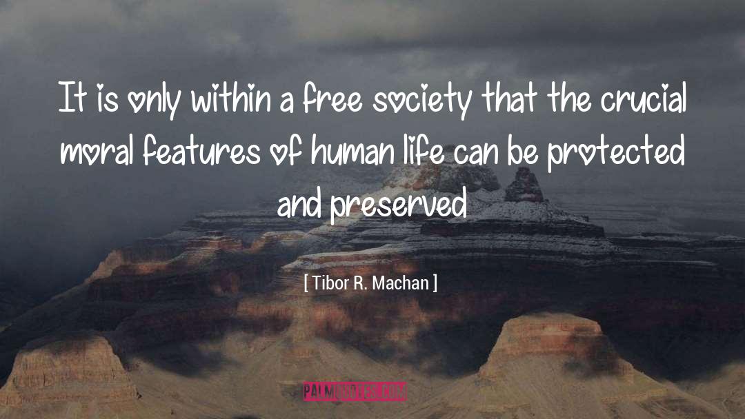 Features quotes by Tibor R. Machan
