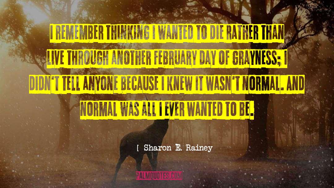 February 29 quotes by Sharon E. Rainey