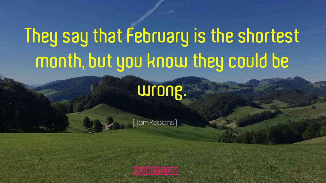 February quotes by Tom Robbins