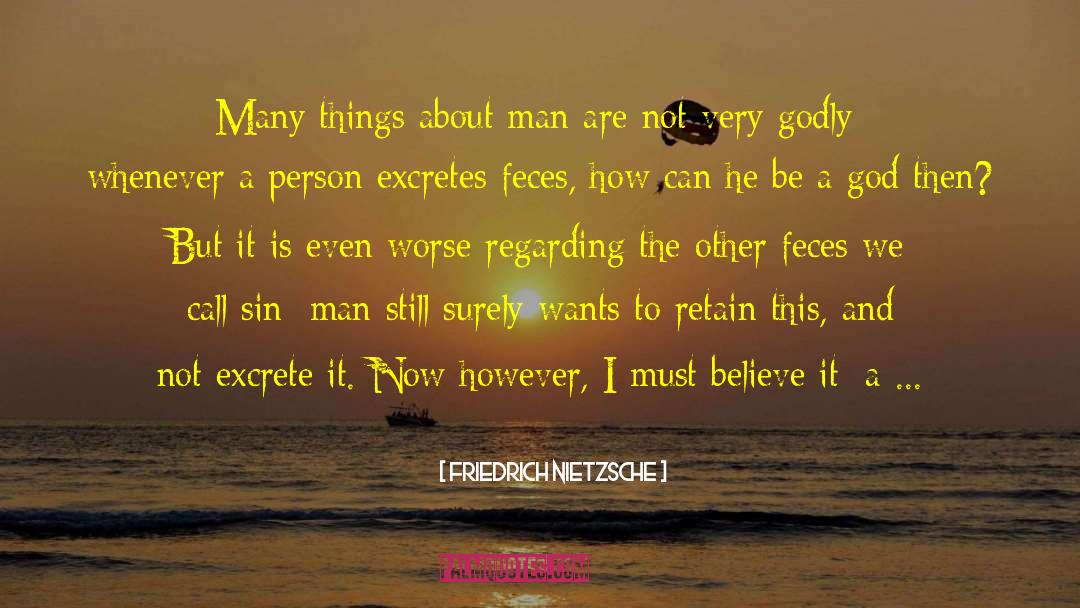 Feces quotes by Friedrich Nietzsche