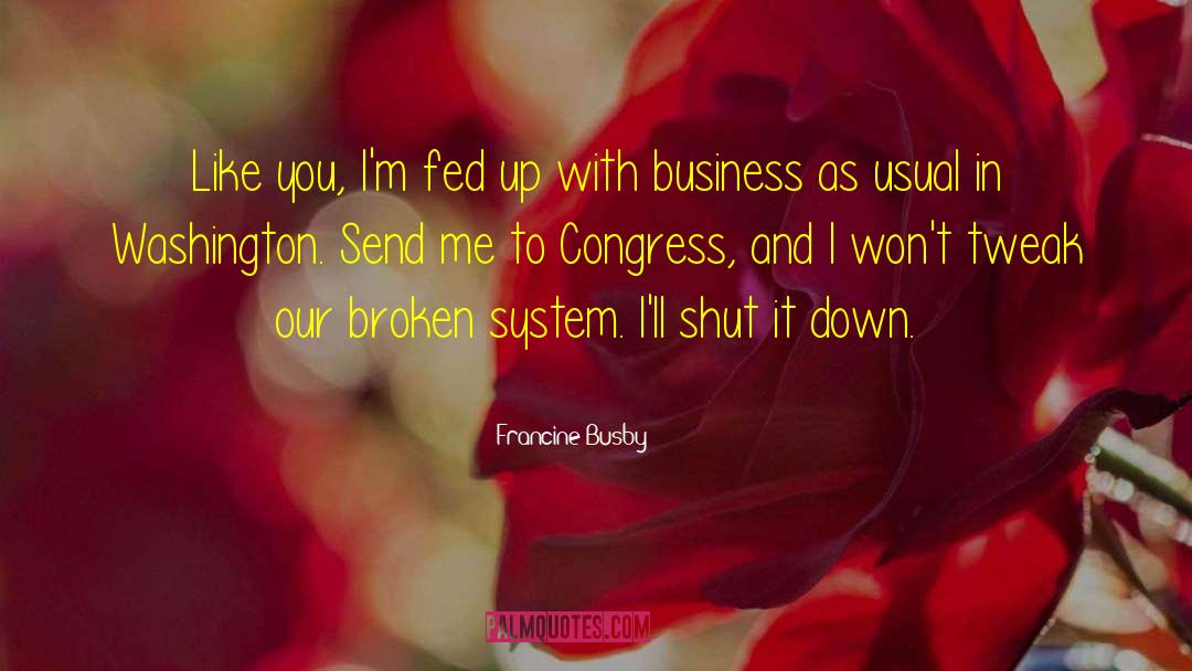 Fed Up quotes by Francine Busby