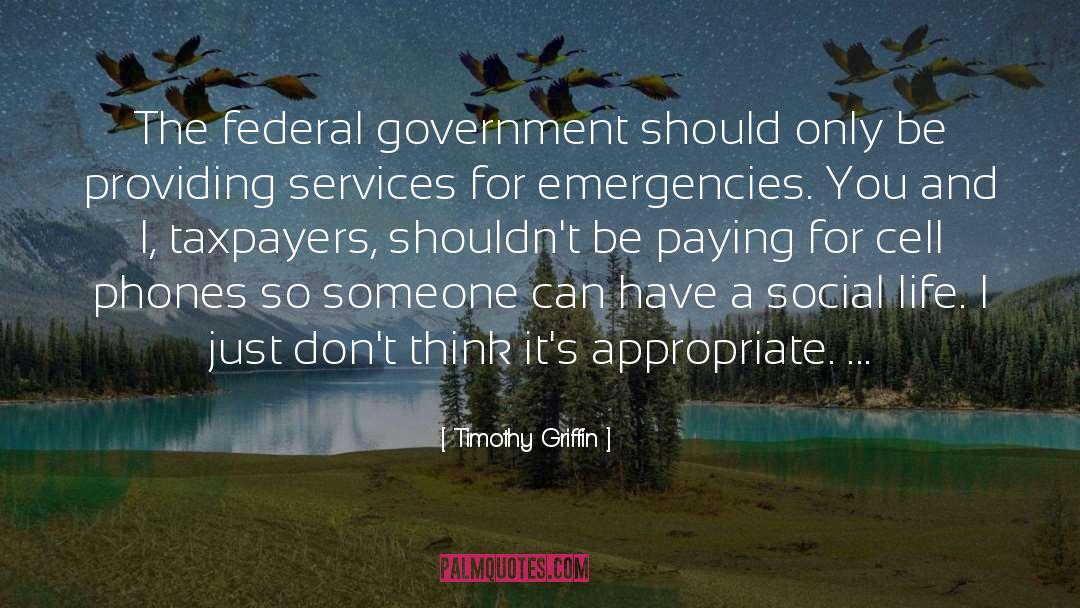 Federal Government quotes by Timothy Griffin