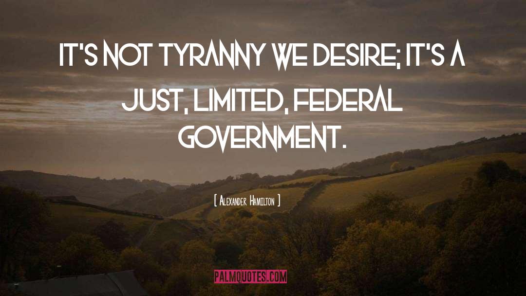 Federal Regulation quotes by Alexander Hamilton
