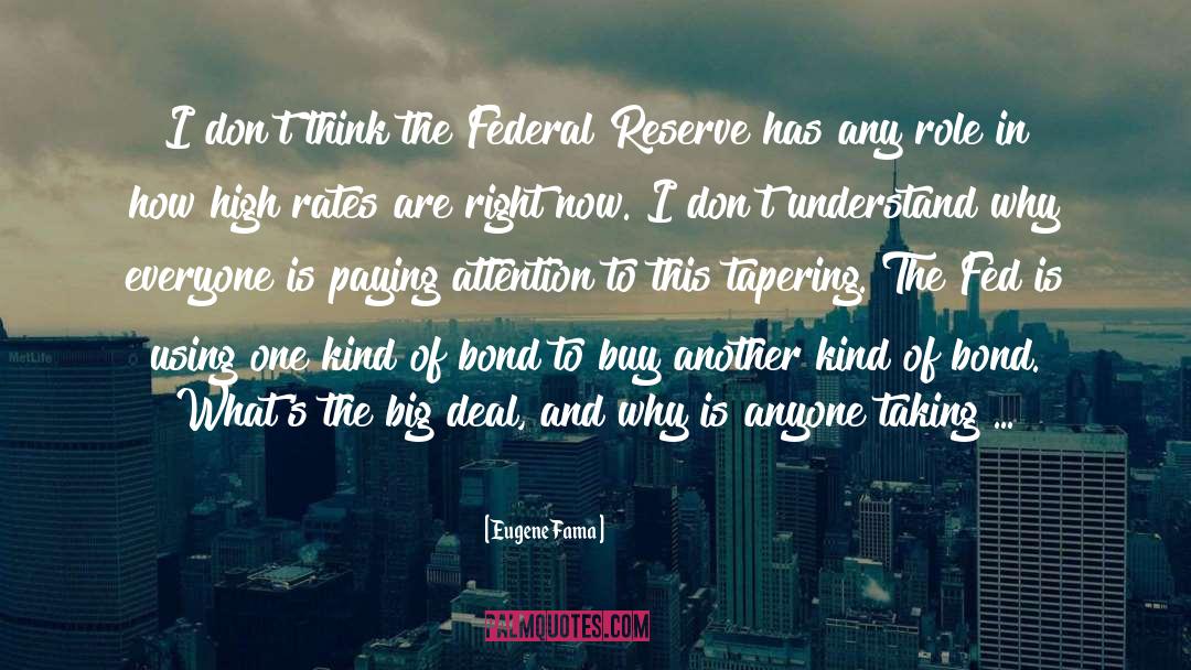 Federal Reserve quotes by Eugene Fama