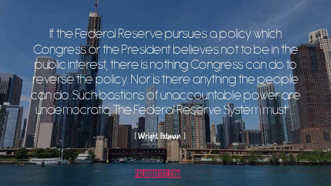 Federal Reserve quotes by Wright Patman