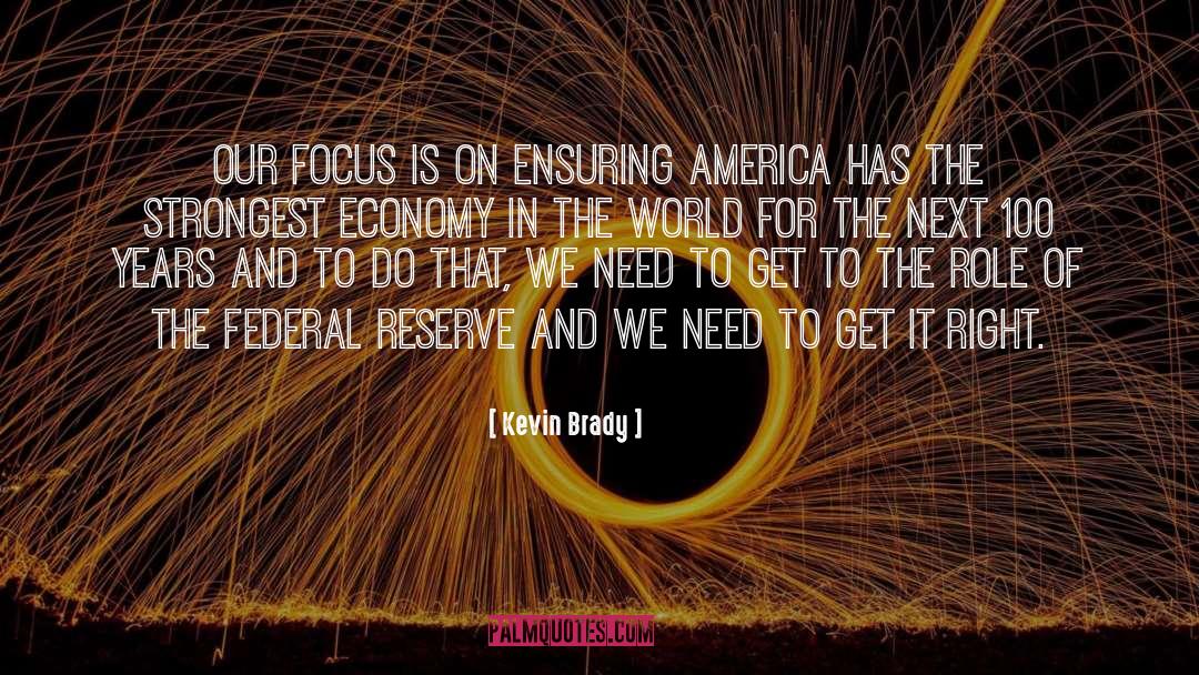 Federal Reserve quotes by Kevin Brady