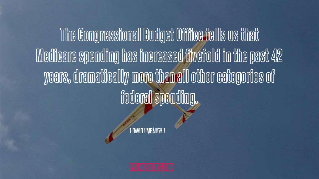 Federal Spending quotes by David Limbaugh