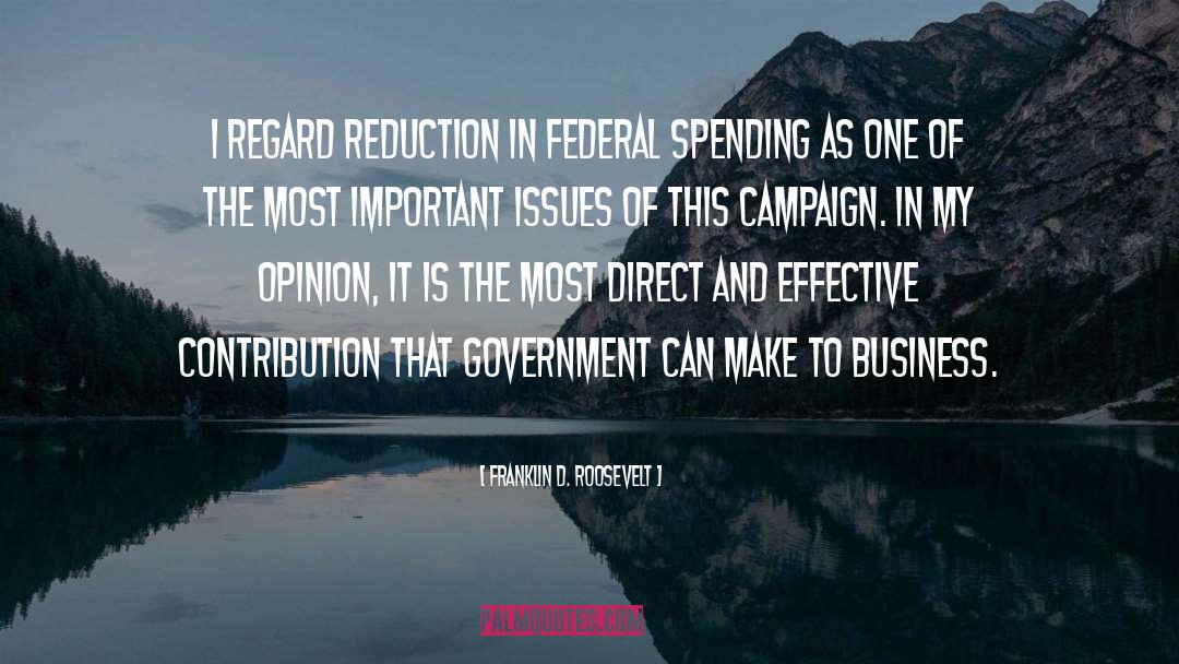 Federal Spending quotes by Franklin D. Roosevelt