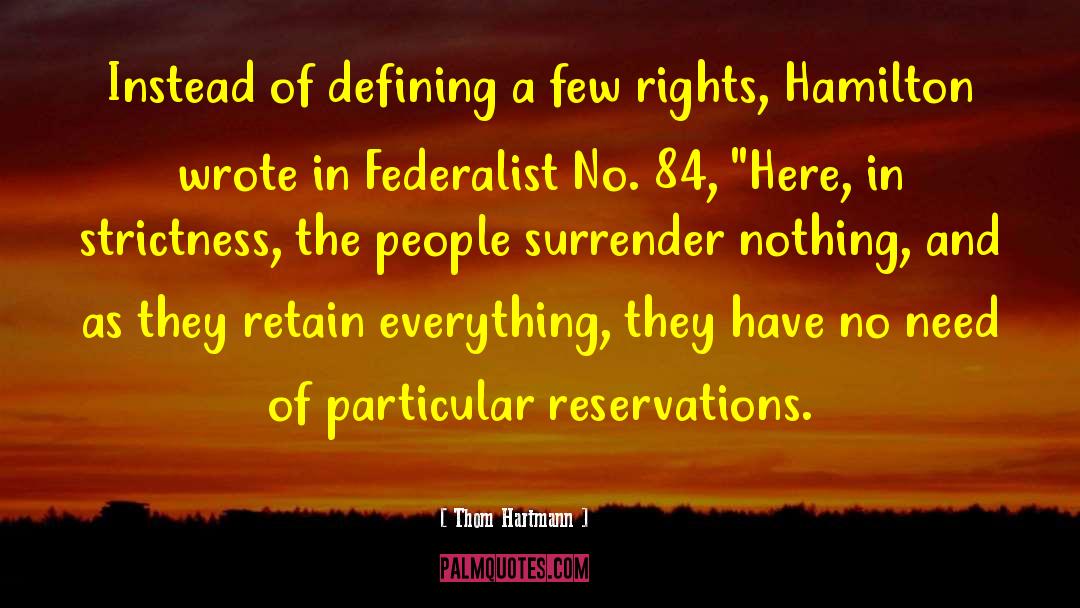 Federalist No 41 quotes by Thom Hartmann