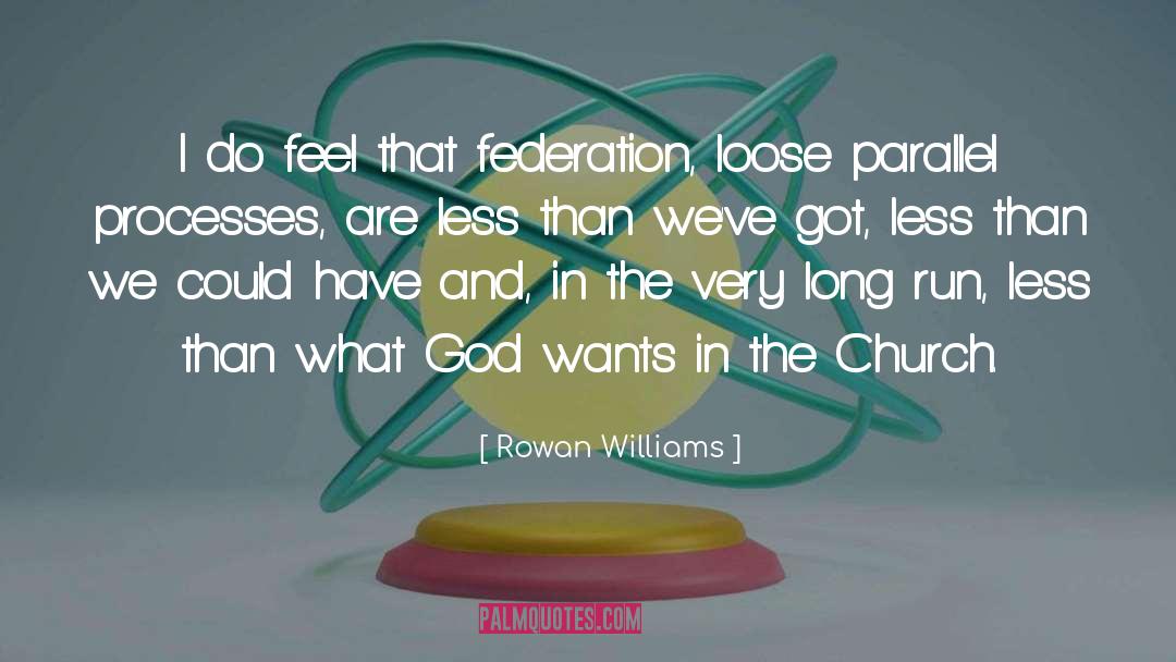 Federation quotes by Rowan Williams