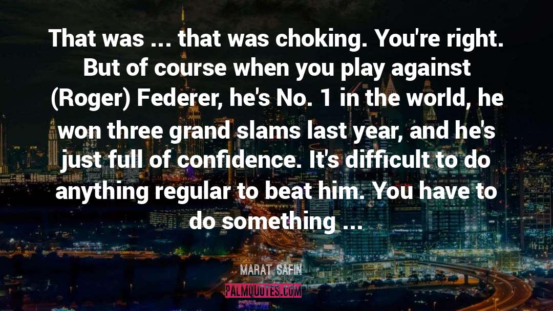 Federer quotes by Marat Safin