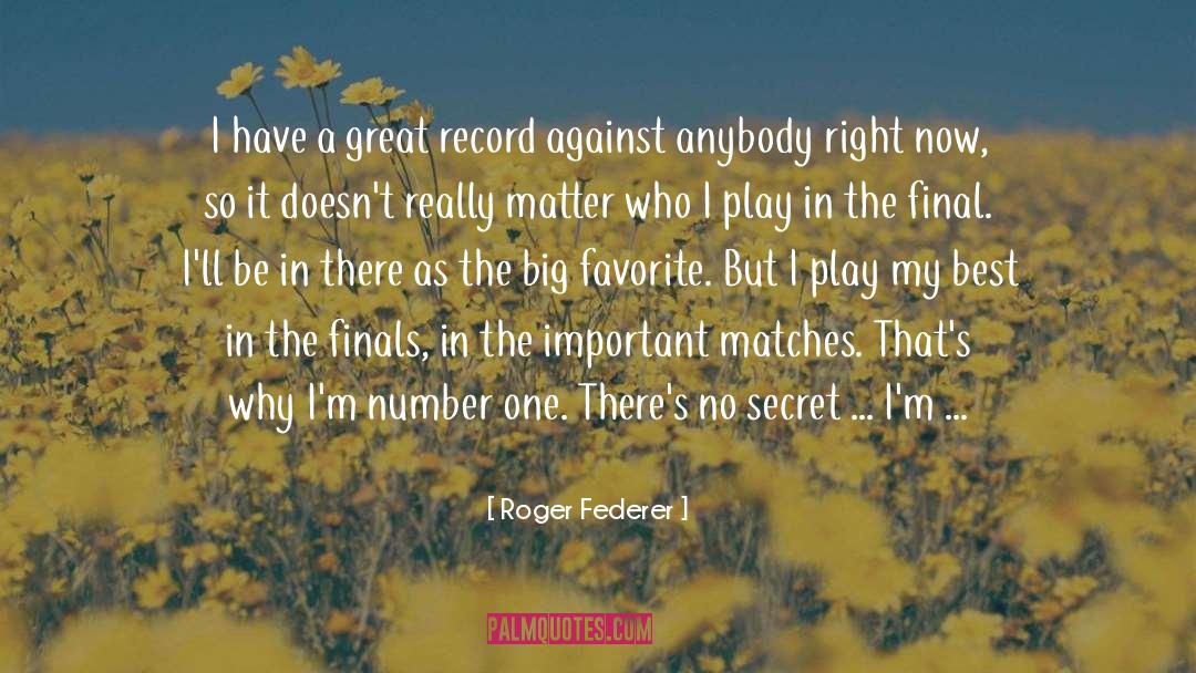 Federer quotes by Roger Federer