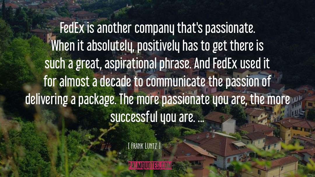 Fedex Ceo quotes by Frank Luntz