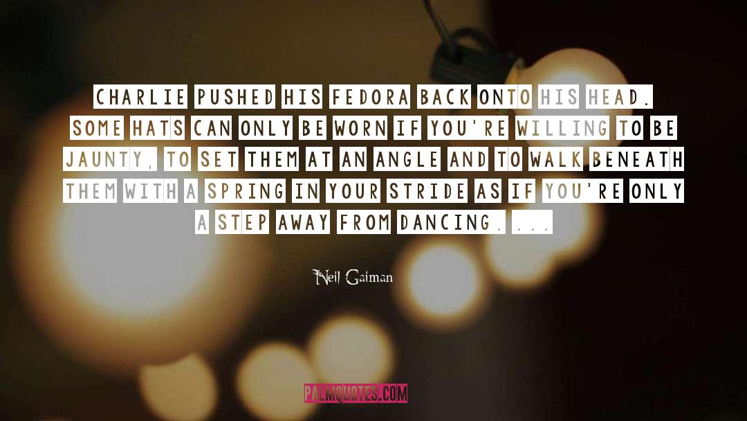 Fedora quotes by Neil Gaiman